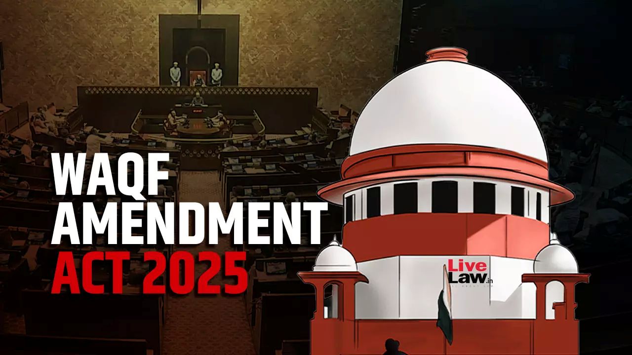 Waqf Not An Essential Practice Of Islam, Supreme Court Hears Amidst Centre’s Defence of Waqf Amendment Act 2025