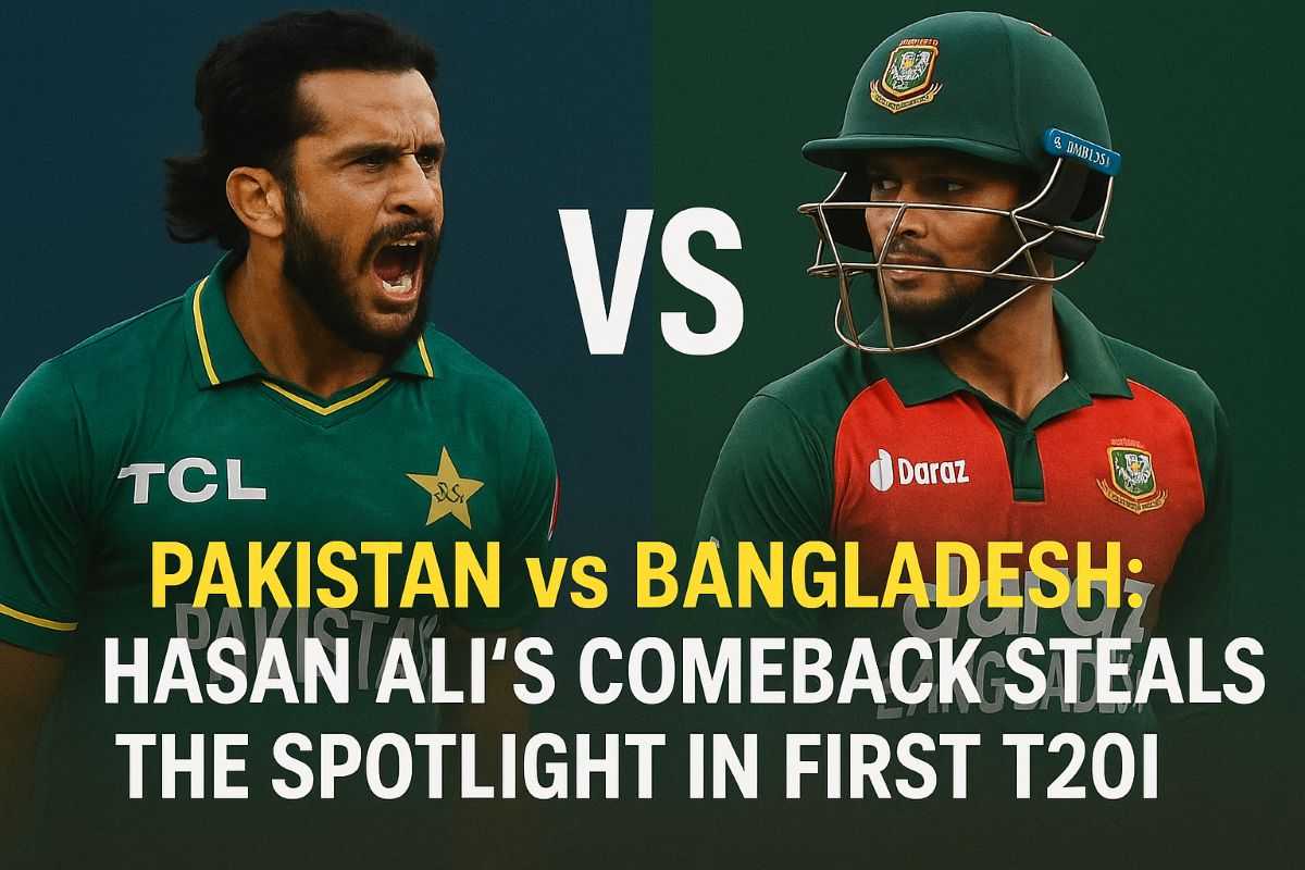 Pakistan vs Bangladesh: Hasan Ali’s Comeback Steals the Spotlight in First T20I 1 Pakistan vs Bangladesh