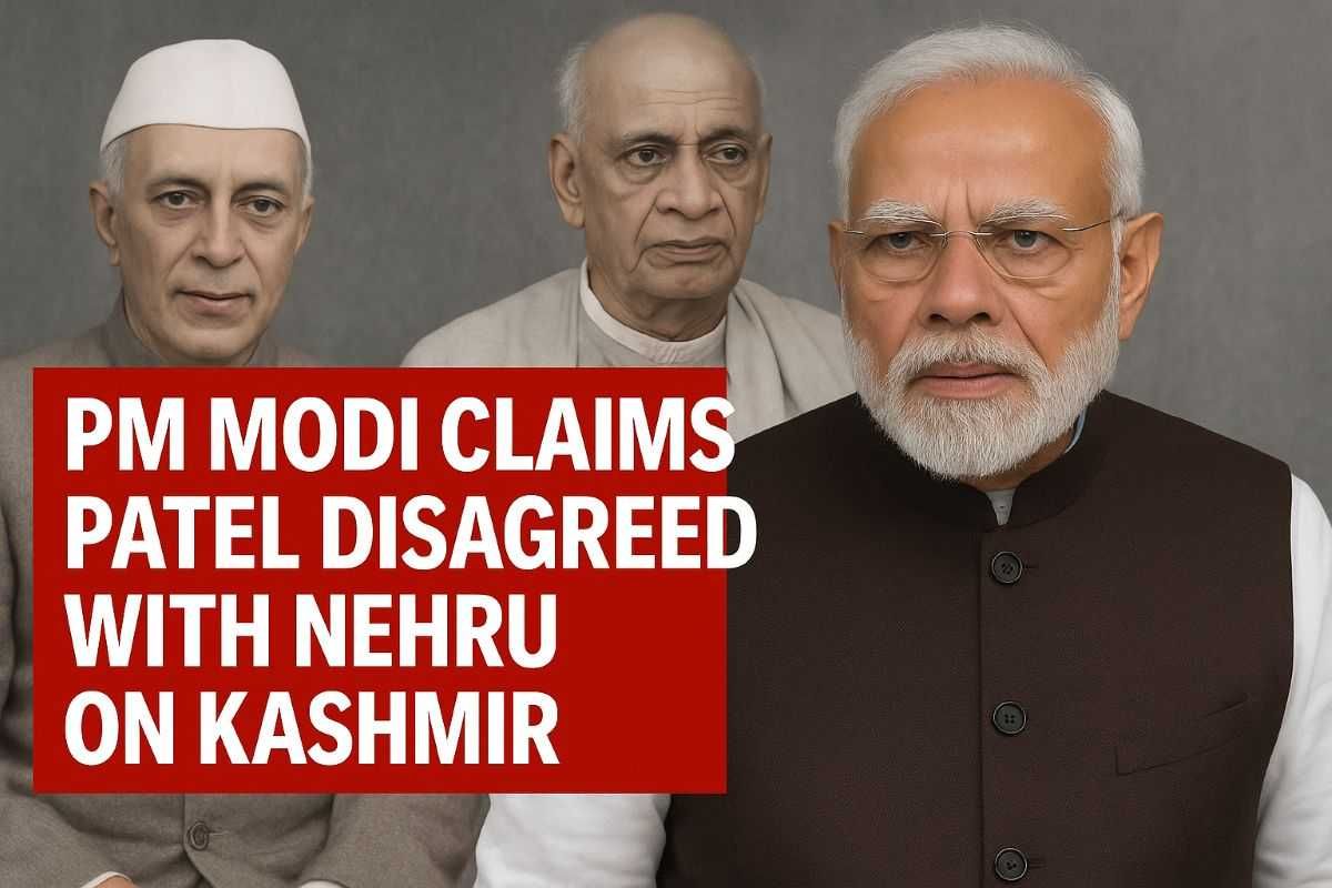 PM Modi Claims Patel Disagreed with Nehru on Kashmir: A Look at the Facts 1 PM Modi Claims Patel Disagreed with Nehru on Kashmir