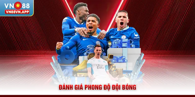 Giải Serie A VN88 - Phân Tích Kèo Bóng Đá Chuẩn Xác Hôm Nay 4 Đánh giá phong độ đội bóng