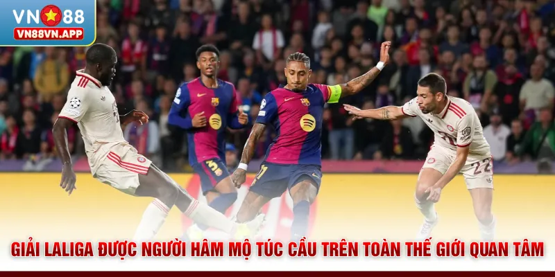 Giải Laliga - Tận Hưởng Những Màn Tranh Tài Hấp Dẫn Tại VN88 2 Giải Laliga được người hâm mộ túc cầu trên toàn thế giới quan tâm