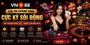 Giải trí casino VN88 cực kỳ sôi động