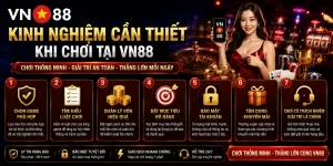 Kinh nghiệm cần thiết khi chơi tại VN88