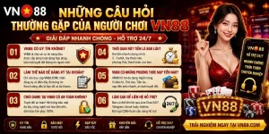 Những câu hỏi thường gặp của người chơi VN88
